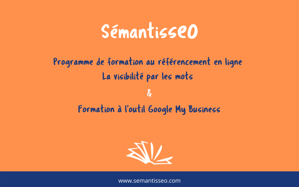 Programme de formation au référencement en ligne "La visibilité par les mots" - Sémantisseo
